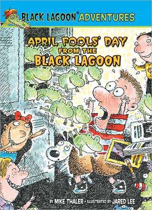 April Fools' Day from the Black Lagoon de Mike Thaler