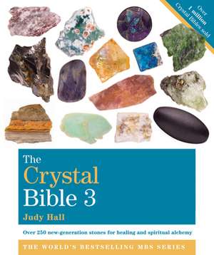 The Crystal Bible, Volume 3 de Judy Hall