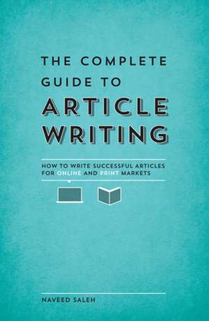 The Complete Guide to Article Writing de Naveed Saleh