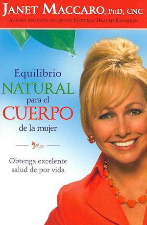 Equilibrio Natural Para el Cuerpo de la Mujer de Janet Maccaro