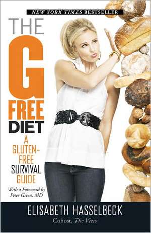 The G-Free Diet: A Gluten-Free Survival Guide de Elisabeth Hasselbeck