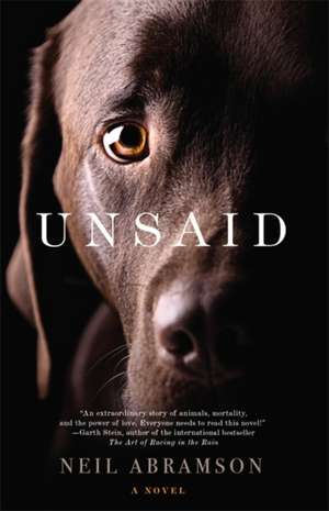 Unsaid: A Novel de Neil Abramson