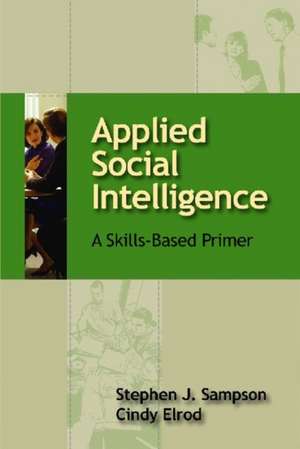 Applied Social Intelligence: Student Workbook de Stephen Sampson