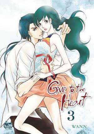 Give to the Heart Volume 3 de Wann