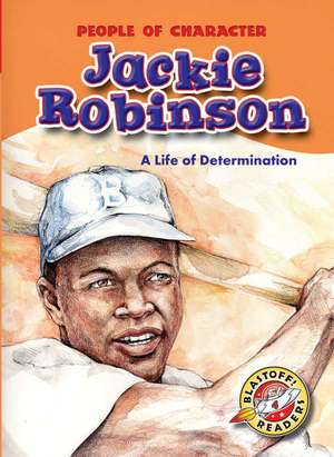 Jackie Robinson: A Life of Determination de Colleen A. Sexton