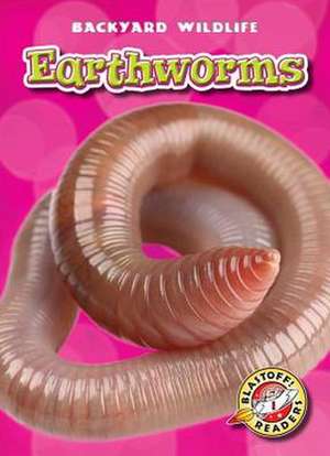 Earthworms de Megan Borgert-Spaniol