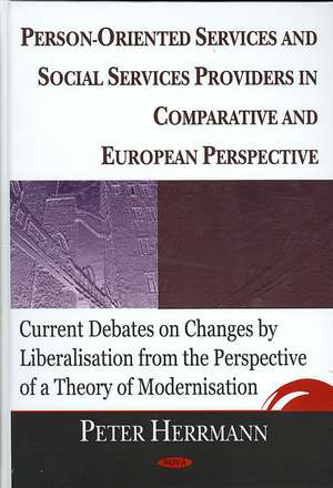 Person-Oriented Services and Social Servces Providers in Comparative and European Perspective de Peter Herrmann