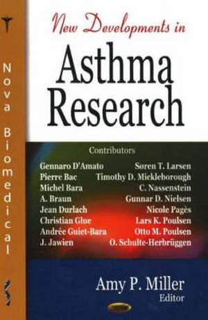 New Developments in Asthma Research de Amy P. Miller