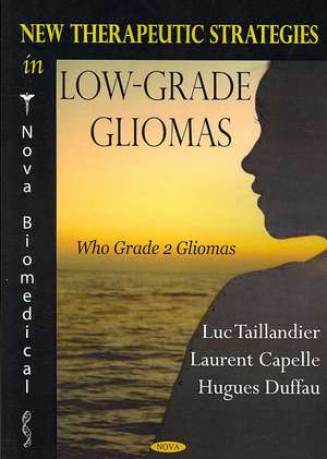 New Therapeutic Strategies in Low-Grade Liomas de Luc Taillandier