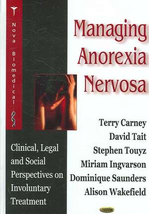 Managing Anorexia Nervosa de Terry Carney