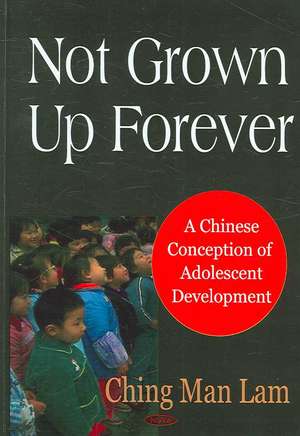 Not Grown Up Forever de Ching Man Lam