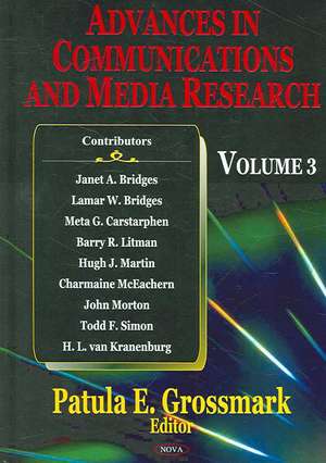 Advances in Communications & Media Research: Volume 4 de William H. Miller