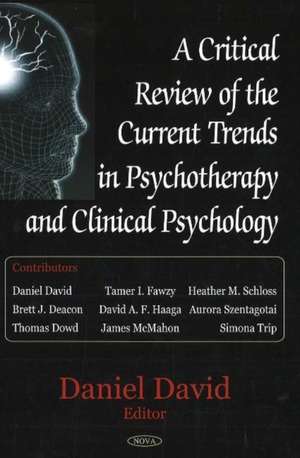 Critical Review of the Current Trends in Psychotherapy and Clinical Psychology de Daniel David