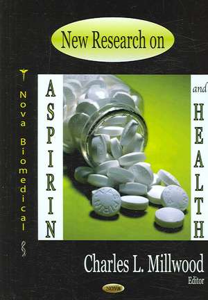 New Research on Aspirin and Health de Charles L. Millwood