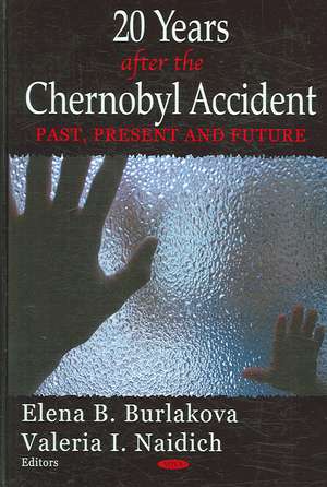 20 Years After the Chernobyl Accident de Elena B. Burlakova