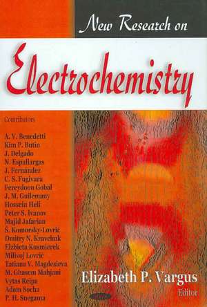 New Research on Electrochemistry de Elizabeth P. Vargus