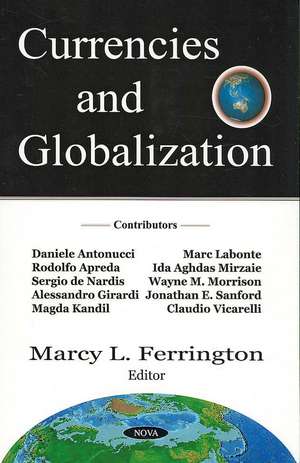 Currencies and Globalization de Marcy L. Ferrington