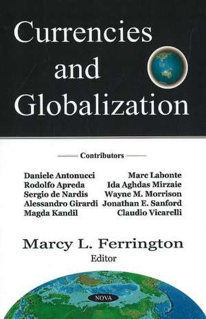 Currencies & Globalization de Marcy L Ferrington