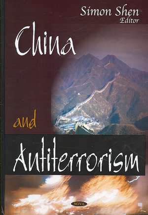 China and Anti-Terrorism de Simon Shen