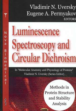 Luminescence Spectroscopy and Circular Dichroism de Vladimir N. Uversky