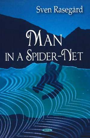 Man in a Spider-Net de Sven Rasegard