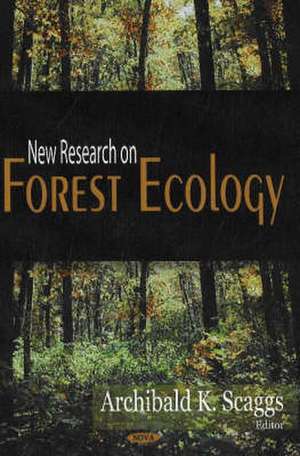 New Research on Forest Ecology de Archibald K. Scaggs