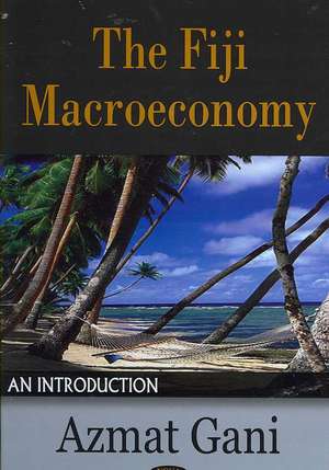 Fiji Macroeconomy de Azmat Gani