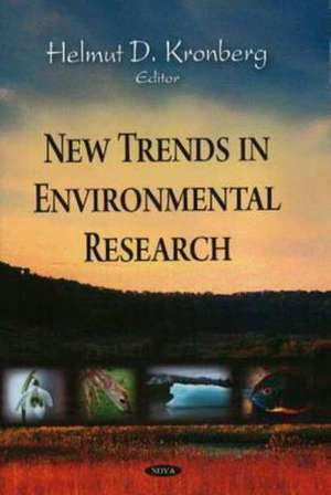 New Trends in Environmental Research de Helmut D. Kronberg