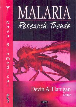 Malaria Research Trends de Devin A. Flanigan