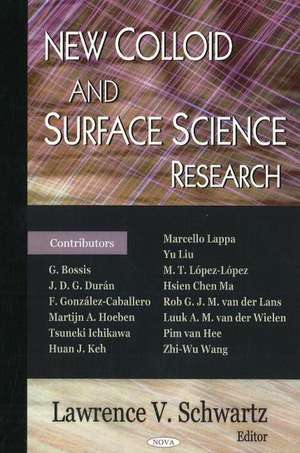 New Colloid & Surface Science Research de Lawrence V Schwartz