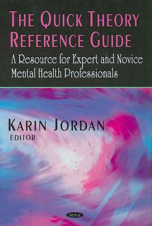 The Quick Theory Reference Guide de Karin Jordan