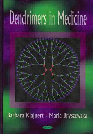 Dendrimers in Medicine de Barbara Klajnert