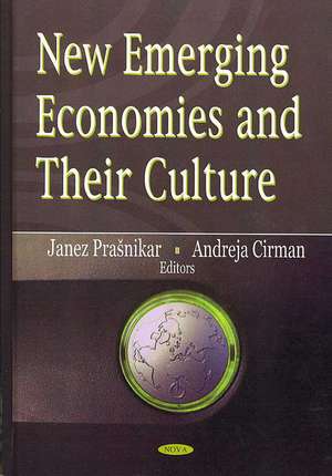 New Emerging Economies and Their Culture de Andreja Cirman