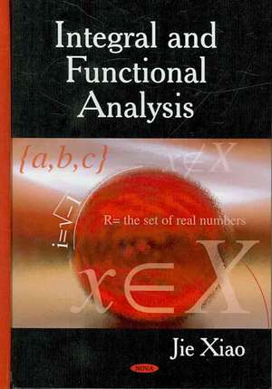 Integral and Functional Analysis de Jie Xiao