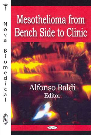 Mesothelioma from Bench Side to Clinic de Alfonso Baldi