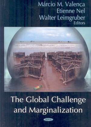 Global Challenge and Marginalization de Marcio Moraes Valenca