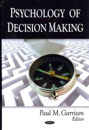 Psychology of Decision Making de Paul M. Garrison