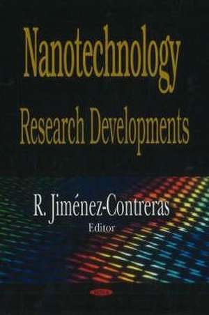 Nanotechnology Research Developments de R. Jimenez-Contreras