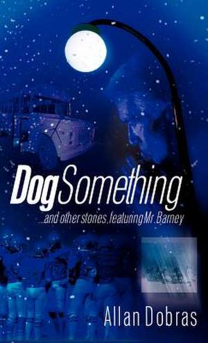 Dog Something de Allan Dobras