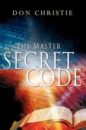 The Master Secret Code de Don Christie