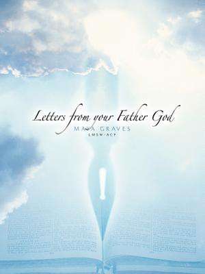 Letters from Your Father God de Maya Graves