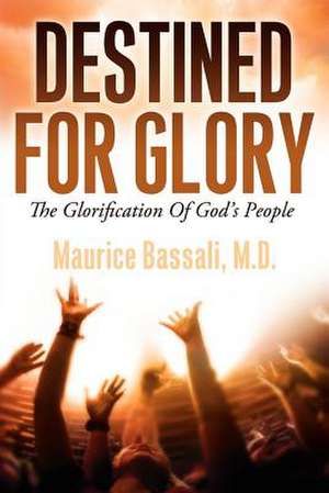 Destined for Glory de Maurice Bassali