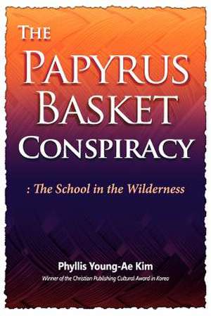 The Papyrus Basket de Phyllis Young-Ae Kim