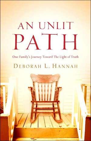 An Unlit Path de Deborah L Hannah