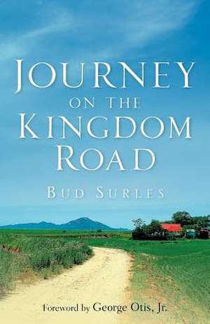 Journey on the Kingdom Road de Bud Surles