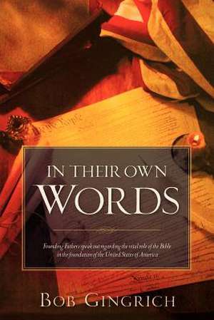 In Their Own Words de Bob Gingrich