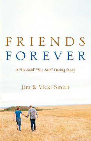 Friends Forever de Jim &. Vicki &. Vicki Smith