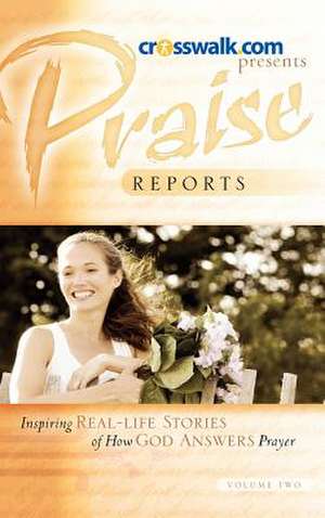 Praise Reports Vol. II de Www Crosswalk Com