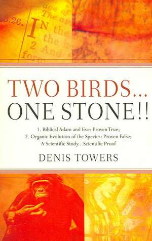 Two Birds...One Stone!! de Denis Towers