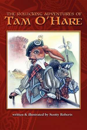 The Rollicking Adventures of Tam O'Hare de Scott A. Roberts